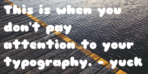 Bad Typography Example