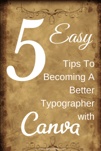 5 Easy Tips To Creating A Better Typographer With Canva